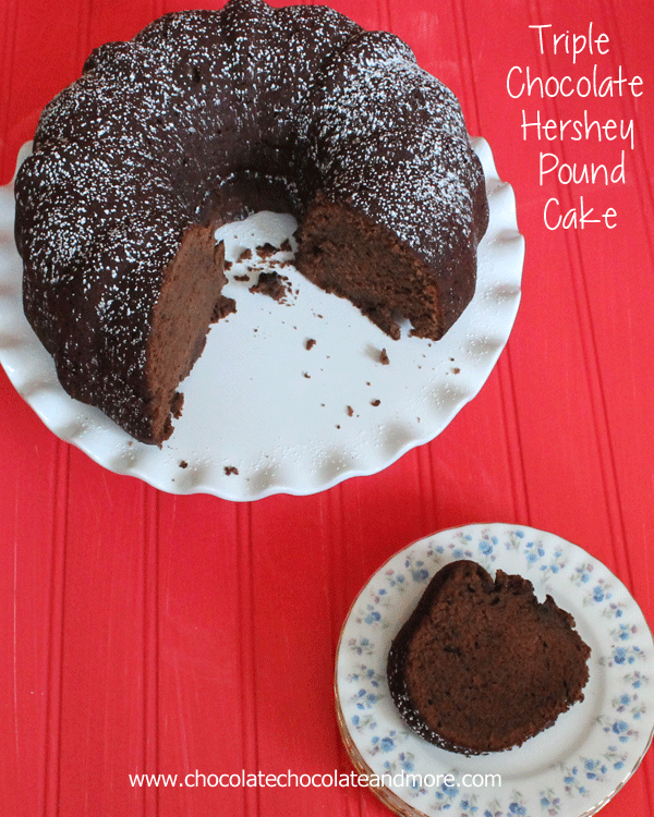 Triple Chocolate Hershey Pound Cake Chocolate Chocolate and More!