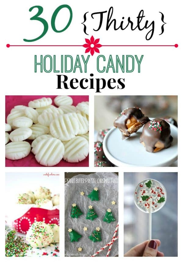 Homemade Candy treats are always part of our Holiday preparations. Always tasty, easy to make and make a great gift. Here are 30 Holiday Candy Recipe ideas to get you started!