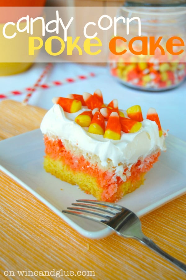 Candy Corn Poke Cake from Wine and Glue featured at ChocolateChocolateandmore