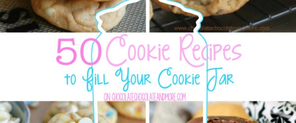 50 Cookies Recipes for your Cookie Jar