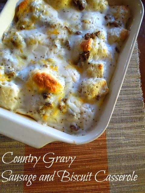 50 Easy to Make Breakfast Recipes: Country Gravy Sausage and Biscuit Casserole