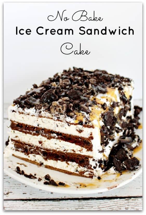 50 No Bake Treats: No Bake Ice Cream Sandwich Cake
