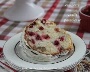 Cranberry Walnut Vanilla Pound Cake drizzled with White Chocolate-perfect for the holidays!