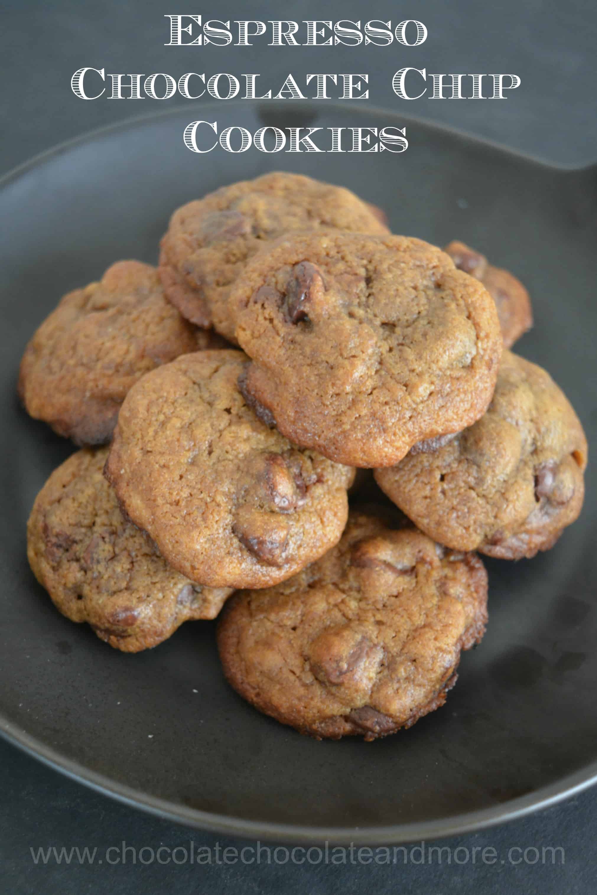 Espresso Chocolate Chip Cookies Chocolate Chocolate And More